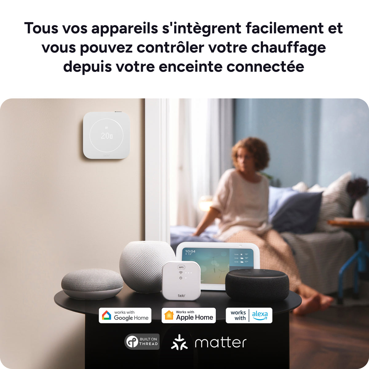 Compatibilité Matter et Thread – Alexa, Google Home, Apple Home, SmartThings – tado°